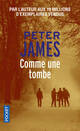  Achetez le livre d'occasion Comme une tombe de Peter James sur Livrenpoche.com 
