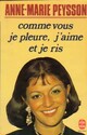  Achetez le livre d'occasion Comme vous je pleure, j'aime et je ris de Anne-Marie Peysson sur Livrenpoche.com 