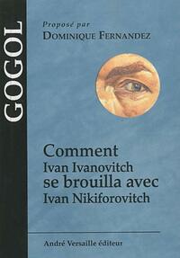  Achetez le livre d'occasion Comment Ivan Ivanovitch se brouilla avec Ivan Nikiforovitch de Nicolas Gogol sur Livrenpoche.com 