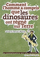  Achetez le livre d'occasion Comment l'homme a compris que les dinosaures ont régné sur terre sur Livrenpoche.com 