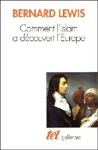  Achetez le livre d'occasion Comment l'islam a découvert l'Europe de Bernard Lewis sur Livrenpoche.com 