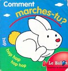  Achetez le livre d'occasion Comment marches tu ? sur Livrenpoche.com 