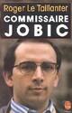  Achetez le livre d'occasion Commissaire Jobic de Roger Le Taillanter sur Livrenpoche.com 