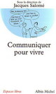  Achetez le livre d'occasion Communiquer pour vivre de Jacques Salomé sur Livrenpoche.com 