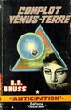  Achetez le livre d'occasion Complot Vénus-Terre de B.R. Bruss sur Livrenpoche.com 