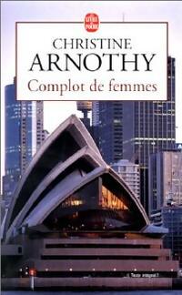  Achetez le livre d'occasion Complot de femmes de Christine Arnothy sur Livrenpoche.com 