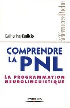  Achetez le livre d'occasion Comprendre la PNL sur Livrenpoche.com 