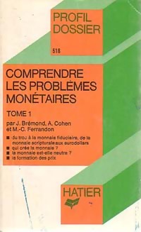  Achetez le livre d'occasion Comprendre les problèmes monétaires Tome I de Marie-Christine Cohen sur Livrenpoche.com 