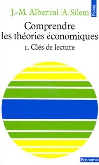  Achetez le livre d'occasion Comprendre les théories économiques Tome I : Clés de la lecture de Ahmed Albertini sur Livrenpoche.com 