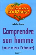  Achetez le livre d'occasion Comprendre son homme (pour mieux l'éduquer) sur Livrenpoche.com 