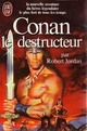  Achetez le livre d'occasion Conan le destructeur de Robert Jordan sur Livrenpoche.com 