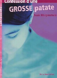  Achetez le livre d'occasion Confession d'une grosse patate de Susie Morgenstern sur Livrenpoche.com 