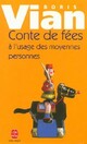  Achetez le livre d'occasion Contes de fées à l'usage des moyennes personnes de Boris Vian sur Livrenpoche.com 