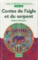  Achetez le livre d'occasion Contes de l'aigle et du serpent de Robert Escarpit sur Livrenpoche.com 