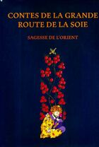  Achetez le livre d'occasion Contes de la grande route de la soie sur Livrenpoche.com 