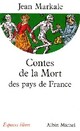  Achetez le livre d'occasion Contes de la mort des pays de France de Jean Markale sur Livrenpoche.com 