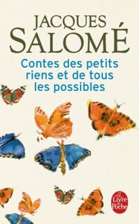  Achetez le livre d'occasion Contes des petits riens et de tous les possibles de Jacques Salomé sur Livrenpoche.com 