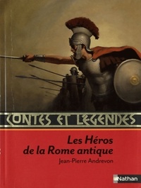  Achetez le livre d'occasion Contes et Récits des héros de la Rome antique de Jean-Pierre Andrevon sur Livrenpoche.com 