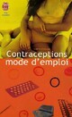  Achetez le livre d'occasion Contraceptions, mode d'emploi de Martin Winckler sur Livrenpoche.com 