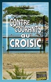  Achetez le livre d'occasion Contre-courants au Croisic sur Livrenpoche.com 