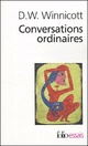  Achetez le livre d'occasion Conversations ordinaires de Donald W. Winnicott sur Livrenpoche.com 
