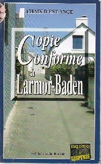  Achetez le livre d'occasion Copie conforme à Larmor Baden de Ange Chaix d'Est sur Livrenpoche.com 