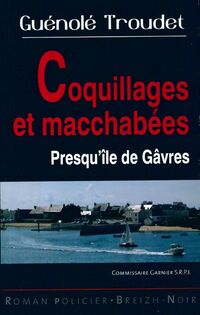  Achetez le livre d'occasion Coquillages et macchabées dans la presqu'île de Guénolé Troudet sur Livrenpoche.com 
