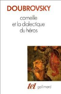 Achetez le livre d'occasion Corneille et la dialectique du héros de Serge Doubrovsky sur Livrenpoche.com 