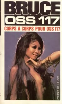  Achetez le livre d'occasion Corps à corps pour OSS 117 de Josette Bruce sur Livrenpoche.com 