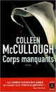  Achetez le livre d'occasion Corps manquants de Colleen McCullough sur Livrenpoche.com 