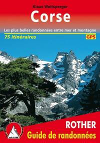  Achetez le livre d'occasion Corse : Les 77 plus belles randonnées entre mer et montagne avec tracks GPS de Klaus Wolfsperger sur Livrenpoche.com 
