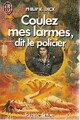 Achetez le livre d'occasion Coulez mes larmes, dit le policier de Philip Kindred Dick sur Livrenpoche.com 