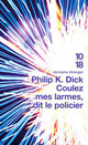  Achetez le livre d'occasion Coulez mes larmes, dit le policier de Philip Kindred Dick sur Livrenpoche.com 