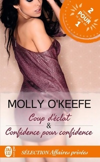  Achetez le livre d'occasion Coup d'éclat / Confidence pour confidence de Molly O'Keefe sur Livrenpoche.com 