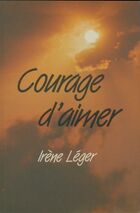  Achetez le livre d'occasion Courage d'aimer sur Livrenpoche.com 