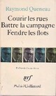  Achetez le livre d'occasion Courir les rues / Battre la campagne / Fendre les flots de Raymond Queneau sur Livrenpoche.com 