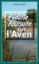  Achetez le livre d'occasion Course-poursuite sur l'Aven de Serge Le Gall sur Livrenpoche.com 
