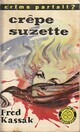  Achetez le livre d'occasion Crèpe-Suzette de Fred Kassak sur Livrenpoche.com 
