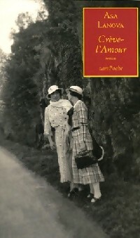  Achetez le livre d'occasion Crève l'amour de Asa Lanova sur Livrenpoche.com 