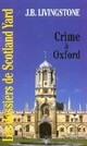  Achetez le livre d'occasion Crime à Oxford de J.B. Livingstone sur Livrenpoche.com 