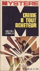  Achetez le livre d'occasion Crime à tout acheteur de Michel Lebrun sur Livrenpoche.com 