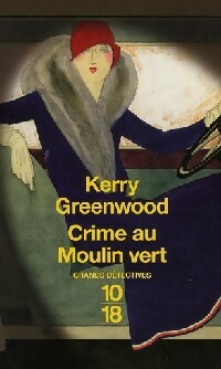  Achetez le livre d'occasion Crime au Moulin vert de Kerry Greenwood sur Livrenpoche.com 