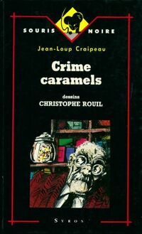  Achetez le livre d'occasion Crime caramels de Jean-Loup Craipeau sur Livrenpoche.com 