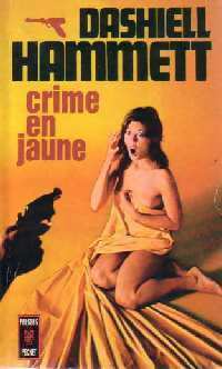  Achetez le livre d'occasion Crime en jaune de Dashiell Hammett sur Livrenpoche.com 