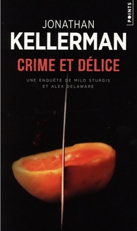  Achetez le livre d'occasion Crime et délice de Jonathan Kellerman sur Livrenpoche.com 