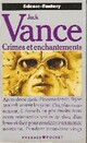  Achetez le livre d'occasion Crimes et enchantements de Jack Vance sur Livrenpoche.com 