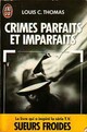  Achetez le livre d'occasion Crimes parfaits et imparfaits de Louis-C. Thomas sur Livrenpoche.com 