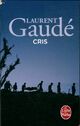  Achetez le livre d'occasion Cris de Laurent Gaudé sur Livrenpoche.com 