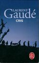  Achetez le livre d'occasion Cris de Laurent Gaudé sur Livrenpoche.com 