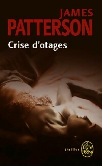  Achetez le livre d'occasion Crise d'otages de James Patterson sur Livrenpoche.com 